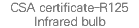 CSA certificate-R125 Infrared bulb