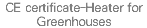CE certificate-Heater for Greenhouses 