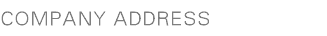 COMPANY ADDRESS